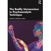 KNYGA Sebastian Leikert Bodily Unconscious in Psychoanalytic Technique