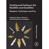 KNYGA Selena Vitezovic Hunting and Fishing in the Neolithic and Eneolithic