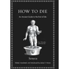 KNYGA Seneca The Younger How to Die