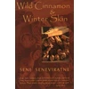 KNYGA Seni Seneviratne Wild Cinnamon and Winter Skin