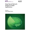 KNYGA Sevgi Zubeyde Gurbuz Deep Neural Network Design for Radar Applications