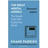 KNYGA Shane Parrish Great Mental Models: Economics and Art