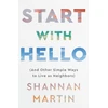 KNYGA Shannan Martin Start with Hello – (And Other Simple Ways to Live as Neighbors)