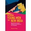 KNYGA Shannon Philip Becoming Young Men in a New India