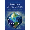 KNYGA Shanti Gamper Rabindran America's Energy Gamble