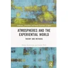 KNYGA Shanti Sumartojo Atmospheres and the Experiential World