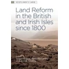 KNYGA Shaun Evans Land Reform in the British and Irish Isles Since 1800