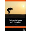 KNYGA Shaun Phillips Fatigue in Sport and Exercise