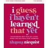 KNYGA Shauna Niequist I Guess I Haven't Learned That Yet Study Guide plus Streaming Video