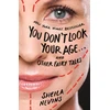 KNYGA Sheila Nevins You Don't Look Your Age...and Other Fairy Tales