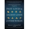KNYGA Shelley A. Kaehr PhD Past Lives in Ancient Lands &amp; Other Worlds