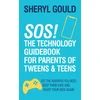 KNYGA Sheryl Gould SOS! The Technology Guidebook for Parents of Tweens and Teens