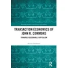 KNYGA Shingo Takahashi Transaction Economics of John R. Commons