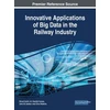KNYGA Shruti Kohli Innovative Applications of Big Data in the Railway Industry