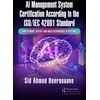 KNYGA Sid Benraouane AI Management System Certification According to the ISO/IEC 42001 Standard