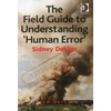KNYGA Sidney Dekker Field Guide to Understanding 'Human Error'