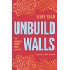 KNYGA Silky Shah Unbuild Walls