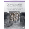KNYGA Silvia Gonzalez Soutelo Thermalism in the Roman Provinces