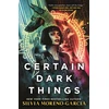 KNYGA Silvia Moreno Garcia Certain Dark Things