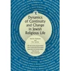 KNYGA Simcha Fishbane Dynamics of Continuity and Change in Jewish Religious Life