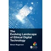 KNYGA Simon Rogerson Evolving Landscape of Ethical Digital Technology