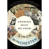 KNYGA Simon Winchester Knowing What We Know