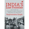 KNYGA Singh, Raghvendra (Civil servant) India’s Lost Frontiers