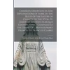 KNYGA Sisters of Charity of the Blessed Vir Common Observances and Explanations of Some of the Rules of the Sisters of Charity of the B.V.M., St. Joseph's Convent, Dubuque County, Iowa / Compiled at the Desire of ... Mother Mary Francis [i.e. Frances] Clarke