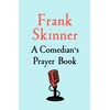 KNYGA Skinner Frank Comedian's Prayer Book