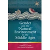 KNYGA SKINNER Gender and the 'Natural' Environment in the Middle Ages