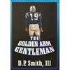 KNYGA Smith Golden Arm Gentleman