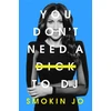 KNYGA Smokin Jo You Don't Need a Dick to DJ
