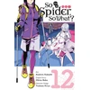 KNYGA So I'm a Spider, So What?, Vol. 12 (manga)