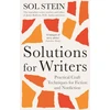 KNYGA Sol Stein Solutions for Writers, Practical Lessons on Craft by the Legendary Editor of James Baldwin, W.H. Auden, and Many More
