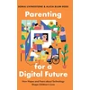KNYGA Sonia Livingstone Parenting for a Digital Future