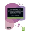KNYGA Sonja L Lanehart Language in African American Communities