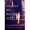 KNYGA Sonja Yoerg Stories We Never Told