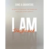 KNYGA Sons Sons Daughters I Am Transformed – 40 Days to Unleash the Power of Your God–Given Identity