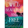 KNYGA Sophfronia Scott Wild, Beautiful, and Free
