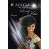 KNYGA Sophia Taylor Juodas Girls Can Grow Naturally Long Hair
