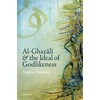 KNYGA Sophia Vasalou Al-Ghazali and the Ideal of Godlikeness