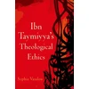 KNYGA Sophia Vasalou Ibn Taymiyya's Theological Ethics