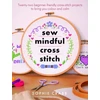 KNYGA Sophie Crabb Sew Mindful Cross Stitch