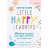 KNYGA Sophie David How to Create Little Happy Learners