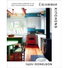 KNYGA Sophie Donelson Uncommon Kitchens, A Revolutionary Approach to the Most Popular Room in the House