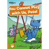 KNYGA Sophie Hibberd; Kris Jones You Cannot Play with Us, Pete!
