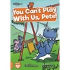 KNYGA Sophie Hibberd You Can't Play with Us, Pete!
