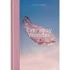 KNYGA Sophie Howarth Everyday Wonder, How to find beauty in the ordinary