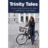KNYGA Sorcha Pollak Trinity Tales: Trinity College Dublin in the 2000s