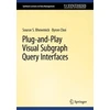 KNYGA Sourav S Bhowmick Plug-and-Play Visual Subgraph Query Interfaces
